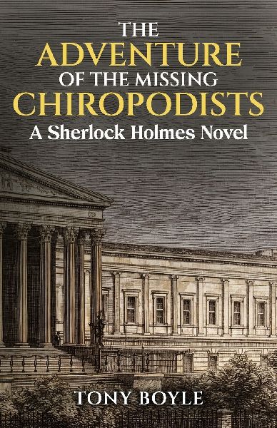 The Adventure of The Missing Chiropodists: A Sherlock Holmes Novel