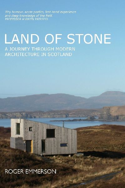 Land of Stone: A Journey Through Modern Architecture in Scotland