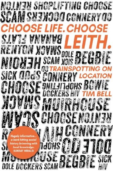 Choose Life. Choose Leith.: Trainspotting on Location