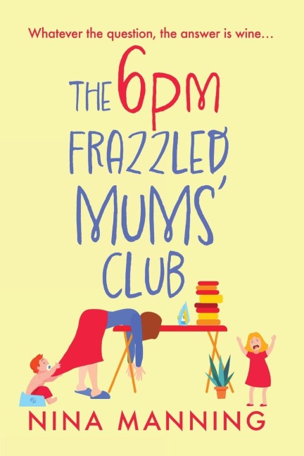 The 6pm Frazzled Mums Club