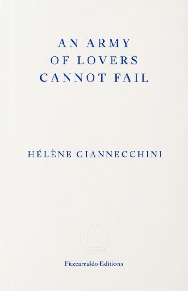 An Army of Lovers Cannot Fail