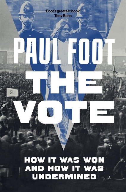 The Vote: How It Was Won and How It Was Undermined