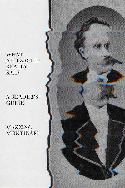 What Nietzsche Really Said: A Readers Guide