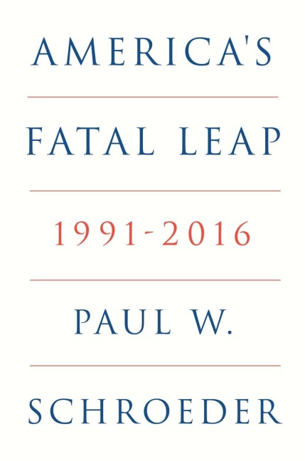 Americas Fatal Leap: 1991-2016