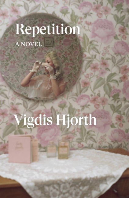 Repetition: A Novel