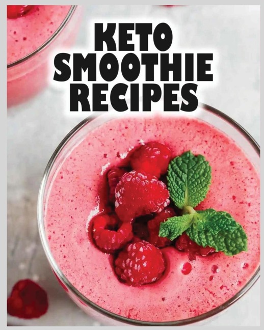 Keto Smoothie Recipes: Start Your Ketogenic Journey!