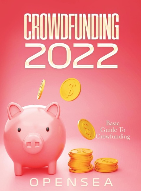 CROWDFUNDING 2022: Basic Guide To Crowfunding
