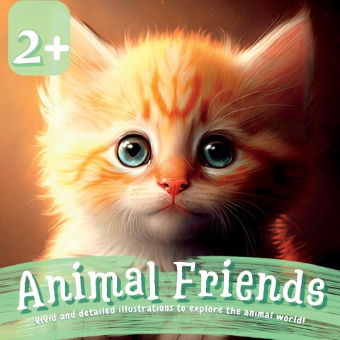 Animal Friends: Vivid and Detailed Illustrations to Explore the Animal World