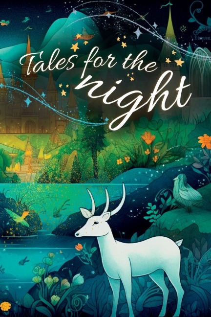 Tales for the Night: A Childrens Book Rich in Pictures