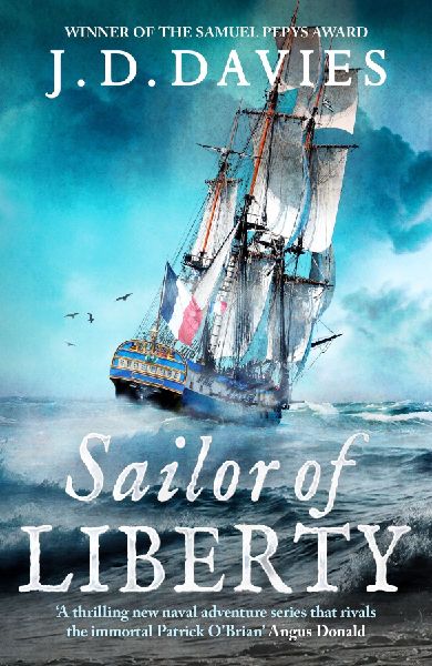 Sailor of Liberty: Rivals the immortal Patrick OBrian Angus Donald