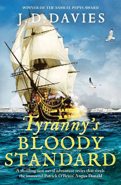Tyrannys Bloody Standard: An epic Napoleonic naval adventure