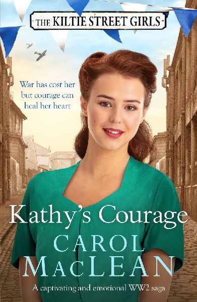 Kathys Courage: A captivating, emotional World War Two saga