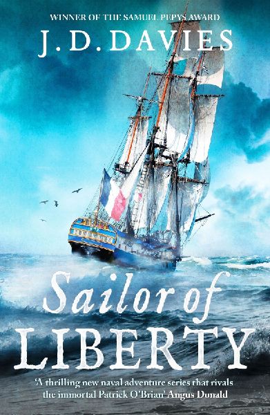 Sailor of Liberty: Rivals the immortal Patrick OBrian Angus Donald
