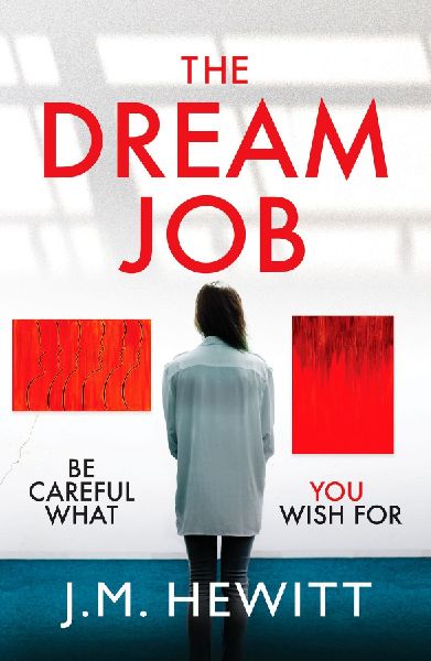 The Dream Job: A gripping and chilling psychological thriller