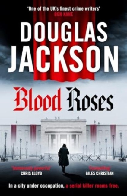 Blood Roses: Introducing the natural heir to Kerrs Bernie Gunther