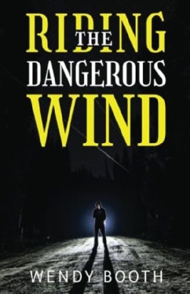 Riding the Dangerous Wind