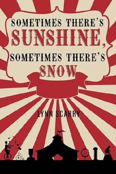 Sometimes Theres Sunshine, Sometimes Theres Snow