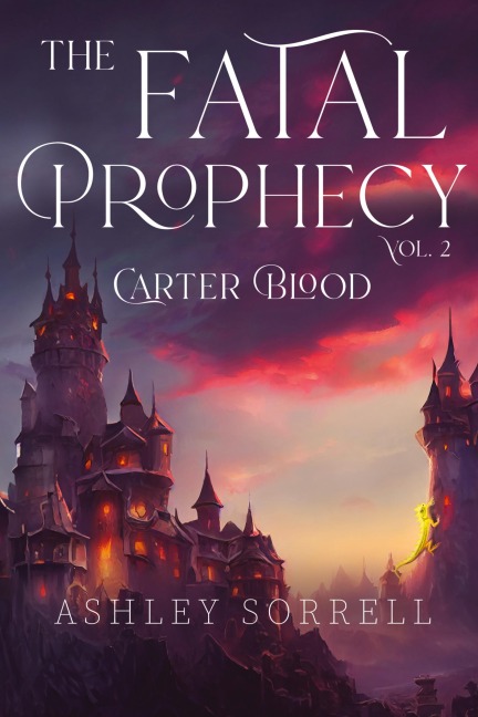 Fatal Prophecy Vol. 2: Carter Blood