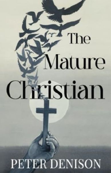 The Mature Christian