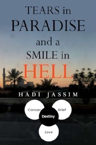 Tears in Paradise and a Smile in Hell
