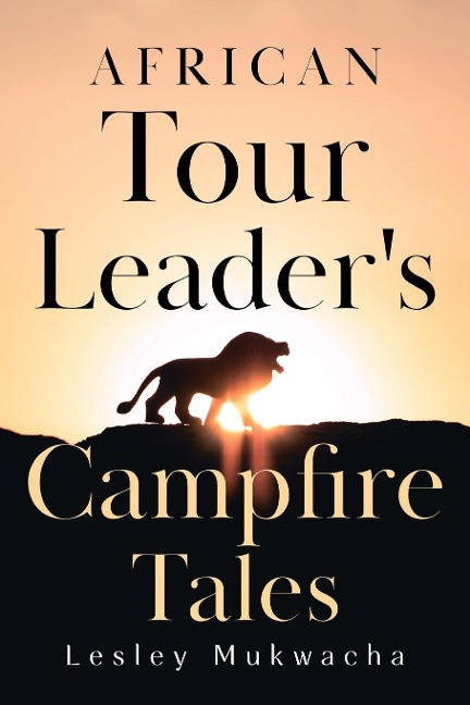 African Tour Leaders Campfire Tales