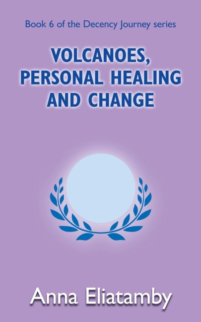 Volcanoes, Personal Healing and Change