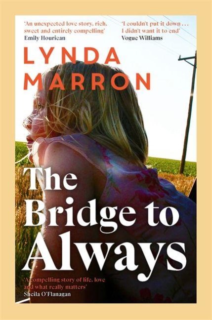 The Bridge to Always: The warmth of her storytelling evokes Maeve Binchy - Fiona Scarlett