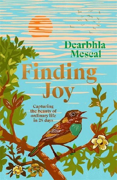 Finding Joy: Words to capture the beauty of ordinary life | THE NUMBER ONE BESTSELLER