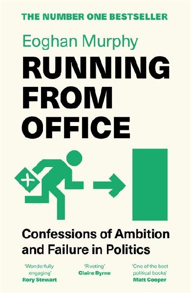 Running From Office: Wonderfully engaging, honest and witty - Rory Stewart -THE NUMBER ONE BESTSELLER