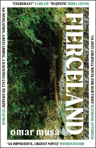 Fierceland: 'An impressive, urgent novel' Mohsin Hamid