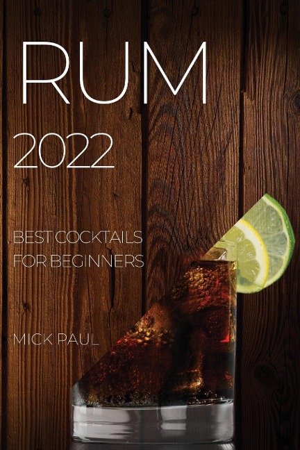 RUM 2022: BEST COCKTAILS FOR BEGINNERS