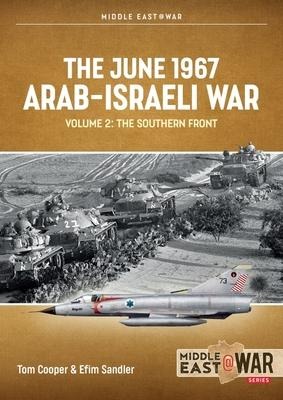 The June 1967 Arab-Israeli War Volume 2: The Southern Front