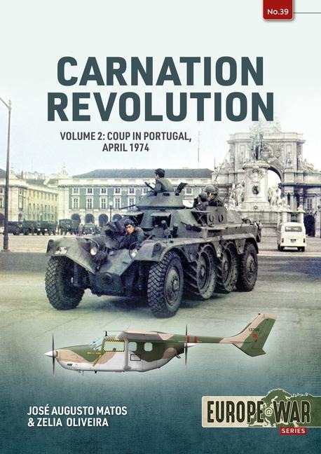 Carnation Revolution Volume 2: Coup in Portugal, April 1974