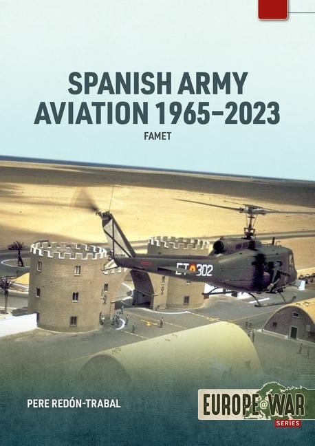 Spanish Army Aviation 1965-2023: Famet