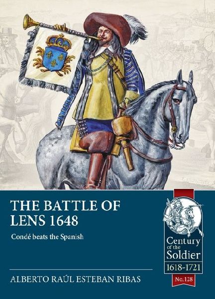 The Battle of Lens 1648: Condé Beats the Spanish