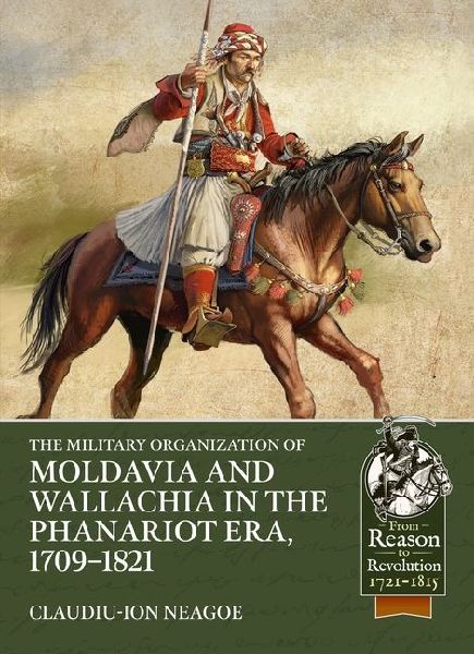 The Military organization of Moldavia and Wallachia in the Phanariot era, 1709-1821