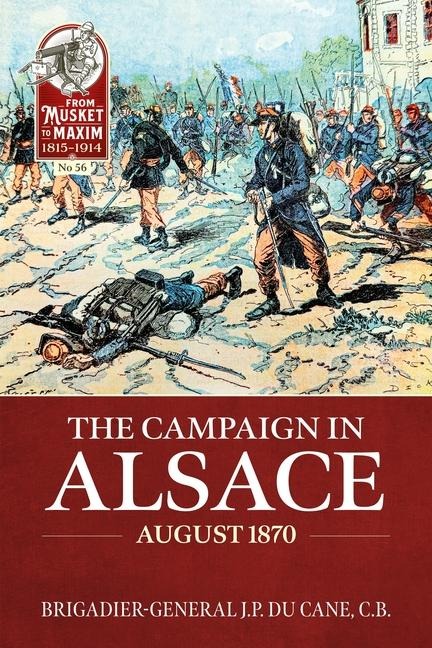 The Campaign in Alsace August 1870