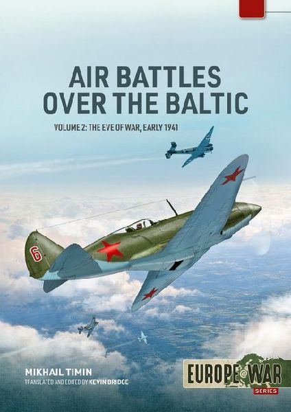 Air Battles Over the Baltic 1941 Volume 2: The Eve of War, Early 1941