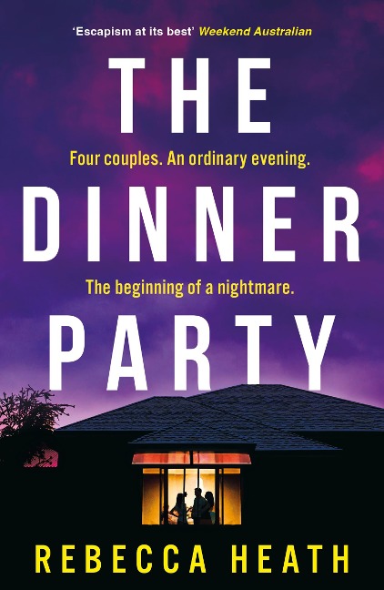 The Dinner Party: An addictive psychological thriller with a true-crime twist set in Australia