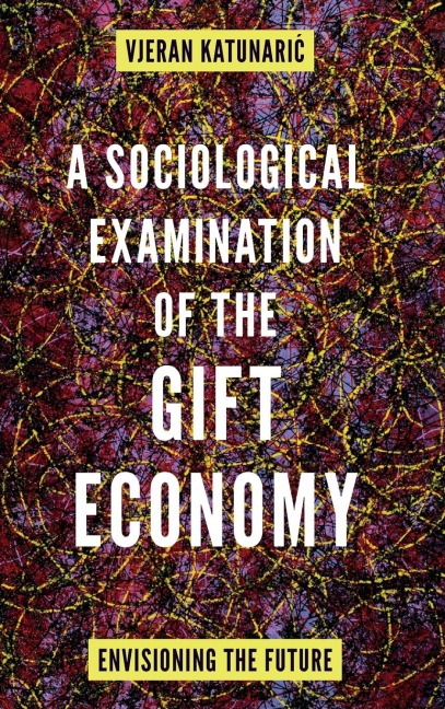 A Sociological Examination of the Gift Economy: Envisioning the Future