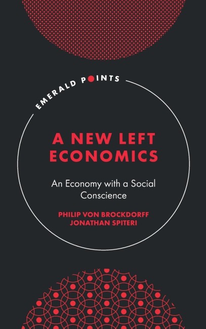 New Left Economics: An Economy with a Social Conscience