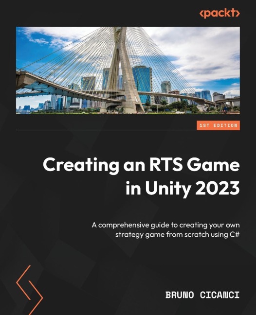 Creating an RTS Game in Unity 2023: A comprehensive guide to creating your own strategy game from scratch using C