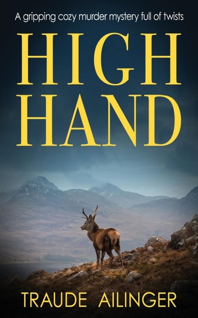 HIGH HAND: A gripping cozy murder mystery full of twists