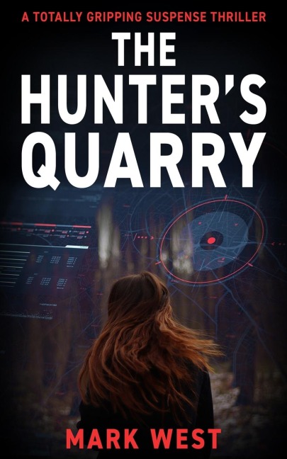 THE HUNTERS QUARRY: A totally gripping suspense thriller