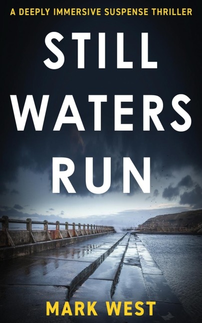 STILL WATERS RUN: A deeply immersive suspense thriller