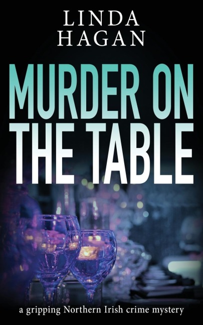 Murder On The Table: A gripping Northern Irish crime mystery