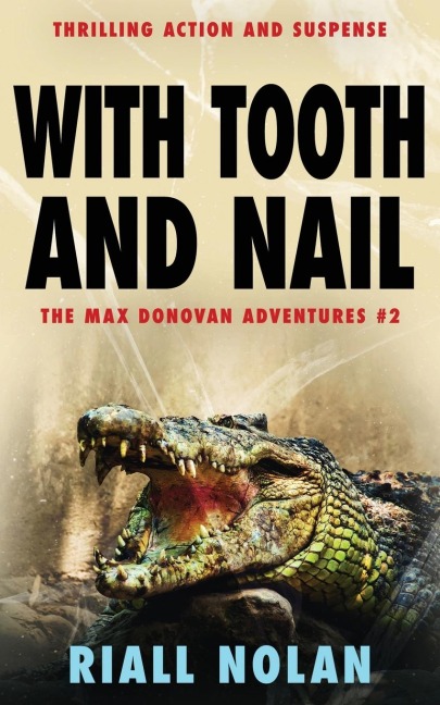 WITH TOOTH AND NAIL: Thrilling action and suspense