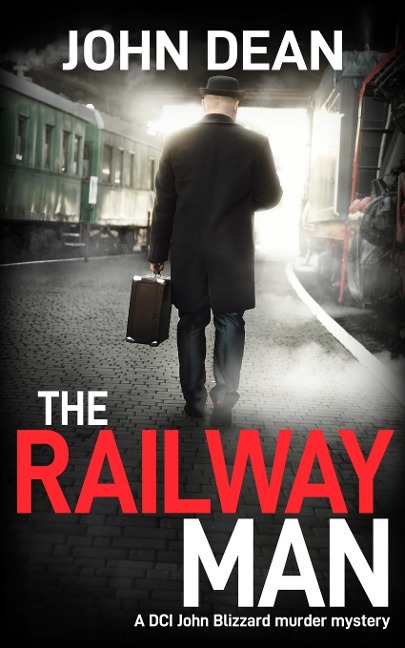 THE RAILWAY MAN: A DCI Blizzard murder mystery