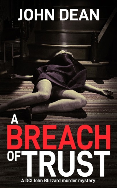 A BREACH OF TRUST: A DCI Blizzard murder mystery