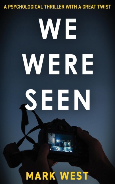 WE WERE SEEN: A psychological thriller with a great twist